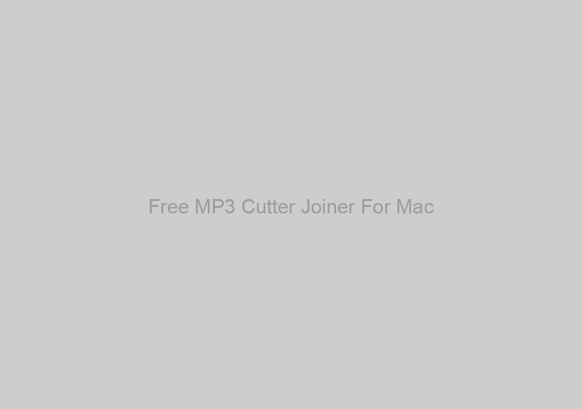 Free MP3 Cutter Joiner For Mac